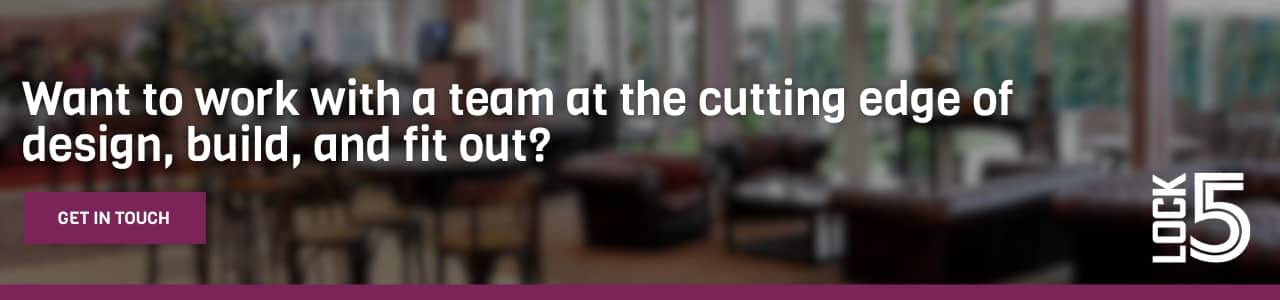 Promotional banner reading "Want to work with a team at the cutting edge of design, build, and fit out?" over a blurred image of a stylish indoor space, with a magenta 'Get in Touch' button and Lock5 logo.